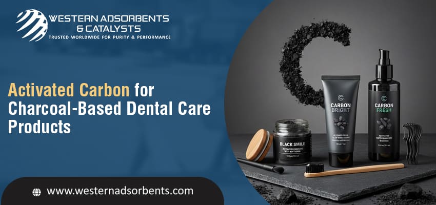 Activated Carbon for Charcoal-Based Dental Care Products